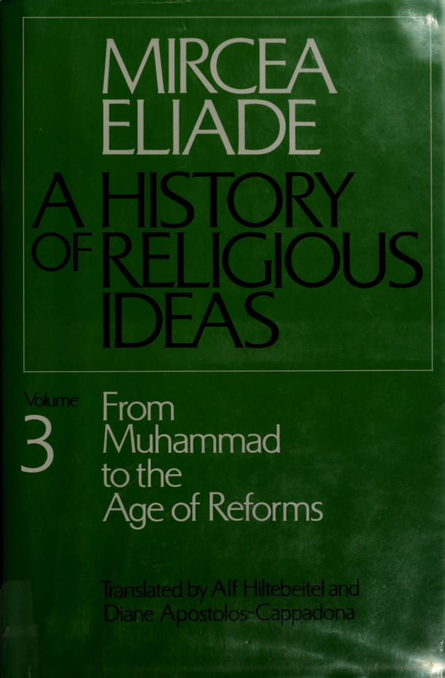 History of Religious Ideas, Volume 3 From Muhammad to the Age of Reforms