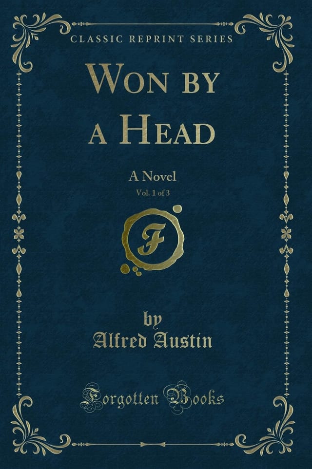 Won by a Head, Vol. 3 Of 3 A Novel (Classic Reprint)