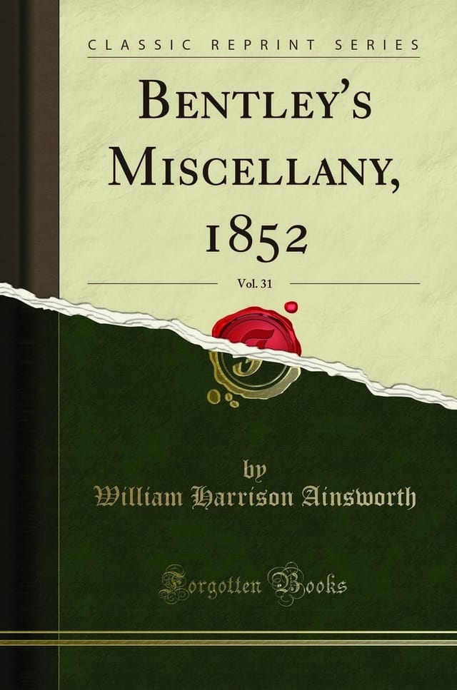 Bentley's Miscellany, 1852, Vol. 31 (Classic Reprint)