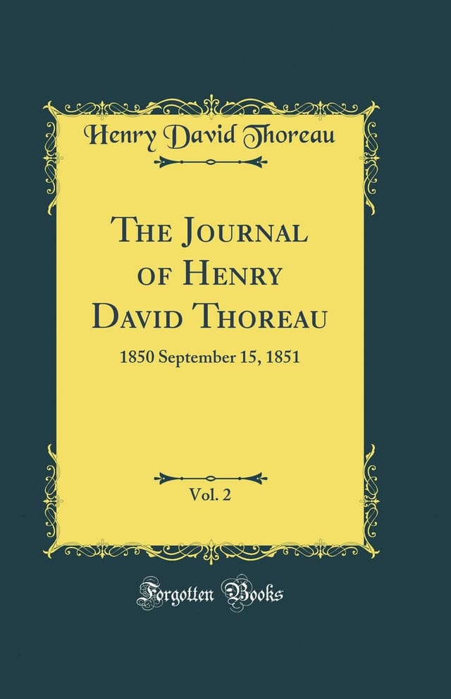 The Journal of Henry David Thoreau, Vol. 2 1850 September 15, 1851 (Classic Reprint)