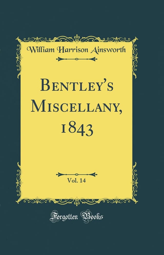 Bentley's Miscellany, 1843, Vol. 14 (Classic Reprint)