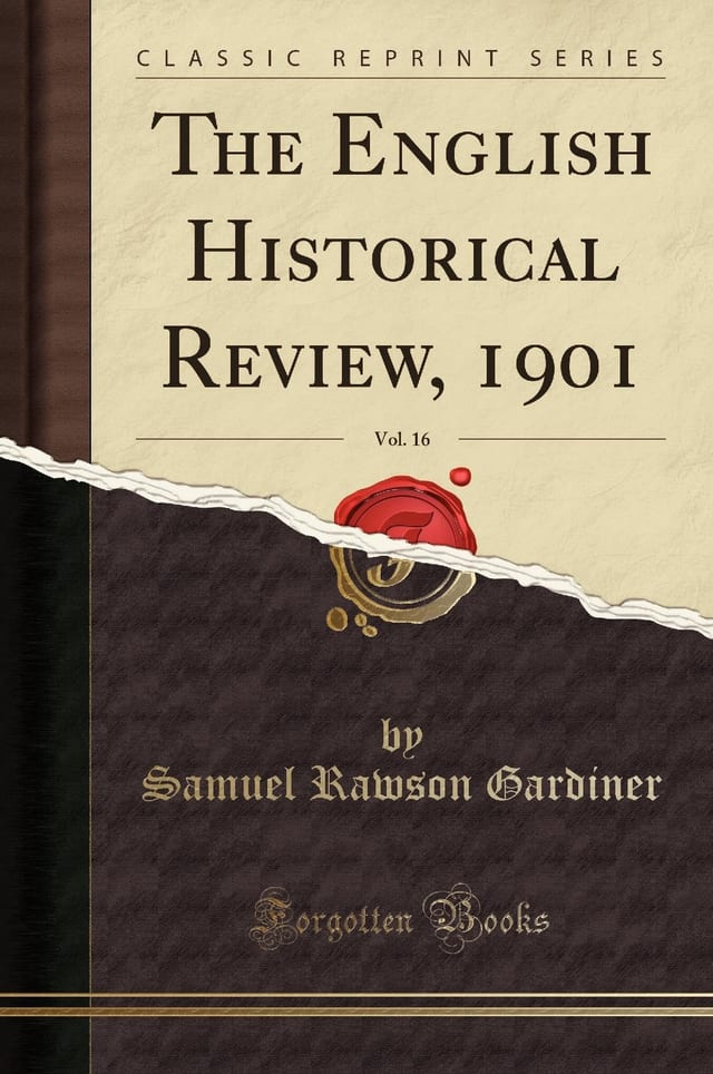 The English Historical Review, 1901, Vol. 16 (Classic Reprint)