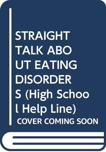 Straight Talk about Eating Disorders