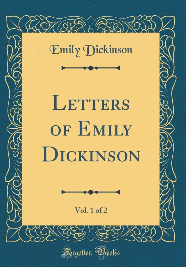 Letters of Emily Dickinson, Vol. 1 of 2 (Classic Reprint)