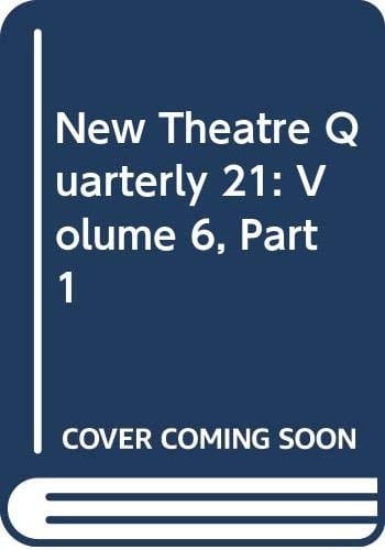 New Theatre Quarterly 21: Volume 6, Part 1
