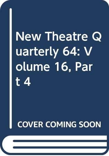 New Theatre Quarterly 64: Volume 16, Part 4