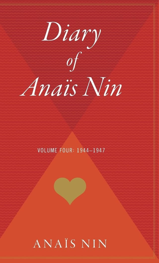 Diary of Anais Nin, Vol. 4 1944-1947