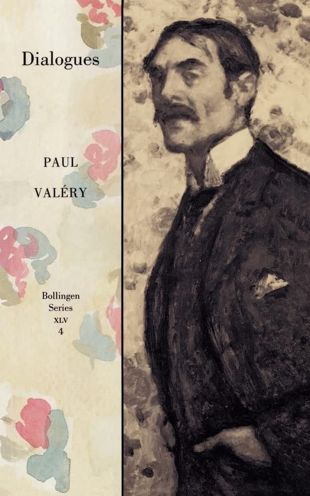 Collected Works of Paul Valery, Volume 4 Dialogues