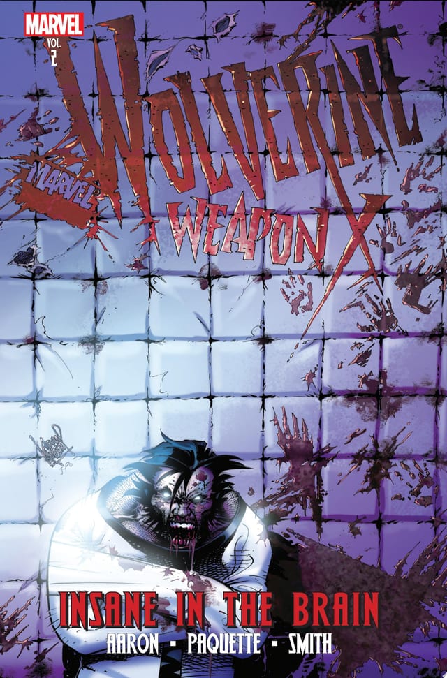 Wolverine Weapon X - Volume 2 Insane in the Brain