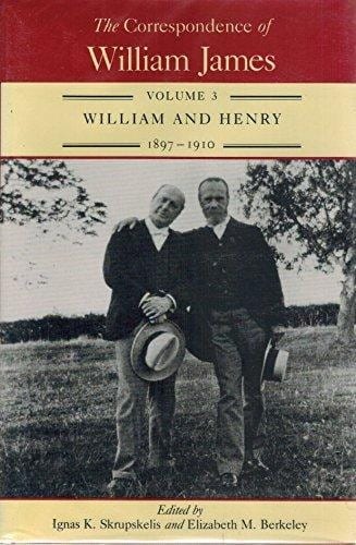 The Correspondence of William James: William and Henry 1897-1910 (Volume 3)