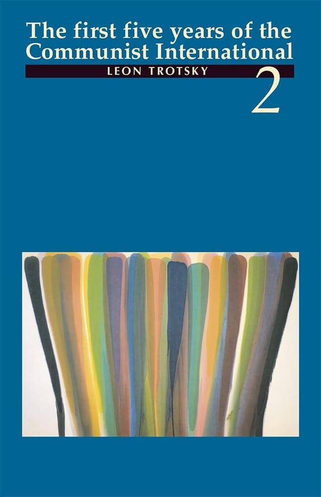 The First Five Years of the Communist International, Vol, II Volume 2