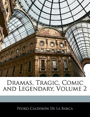 Dramas, Tragic, Comic and Legendary, Volume 2