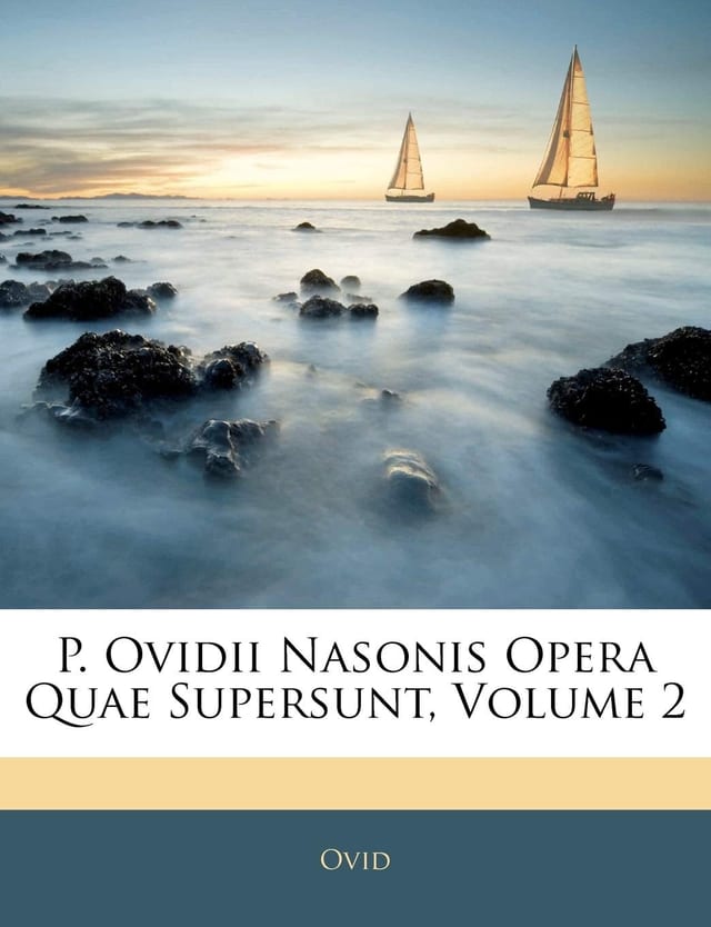 P. Ovidii Nasonis Opera Quae Supersunt, Volume 3 (Latin Edition)