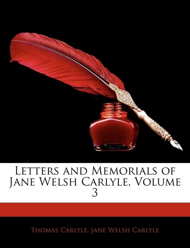 Letters and Memorials of Jane Welsh Carlyle, Vol. 1 (Classic Reprint)