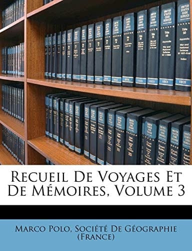 Recueil De Voyages Et De Mémoires, Volume 2 (French Edition)