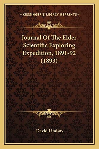 Journal Of The Elder Scientific Exploring Expedition, 1891-92 (1893)