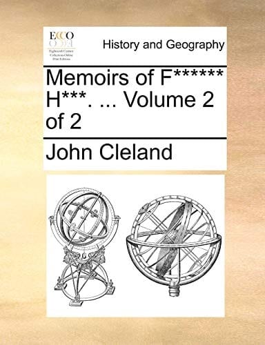 Memoirs of F****** H***. ... Volume 1 of 2