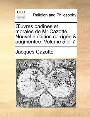 Œuvres badines et morales de Mr Cazotte. Nouvelle édition corrigée & augmentée. Volume 1 of 7 (French Edition)