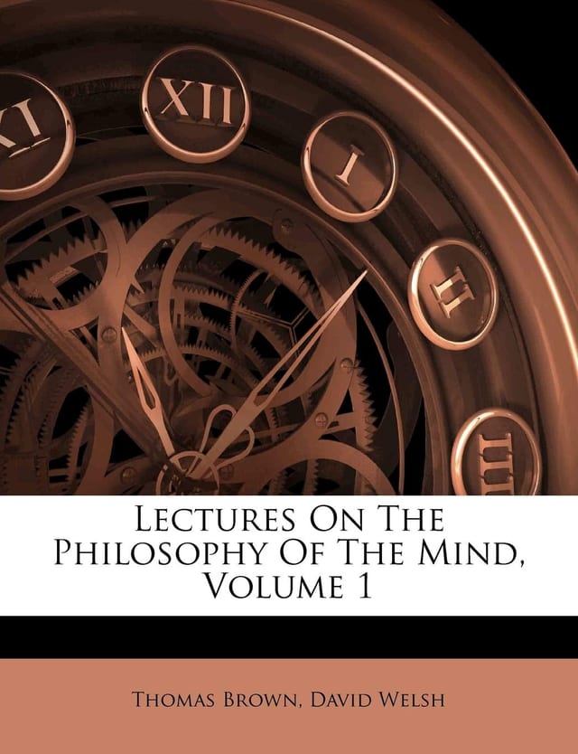 Lectures on the Philosophy of the Mind