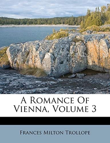 A Romance Of Vienna, Volume 3