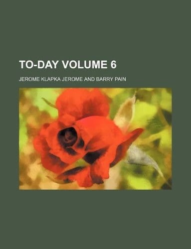 To-day Volume 6