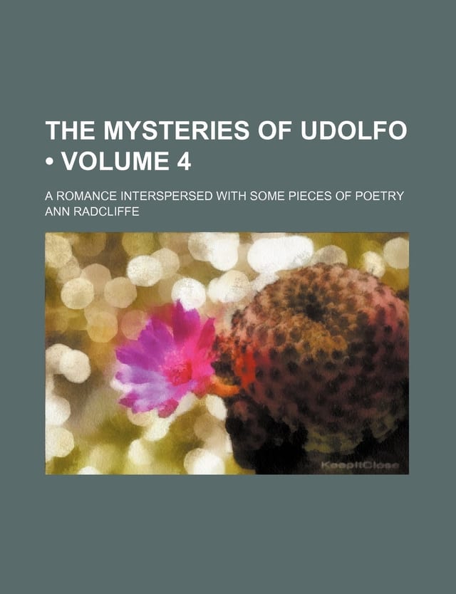 The Mysteries of Udolfo (Volume 3 ); A Romance Interspersed with Some Pieces of Poetry