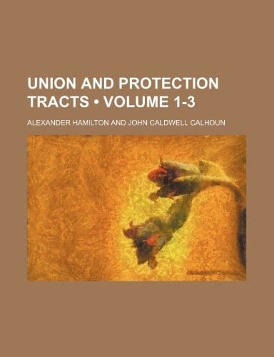 Union and Protection Tracts (Volume 1-3)