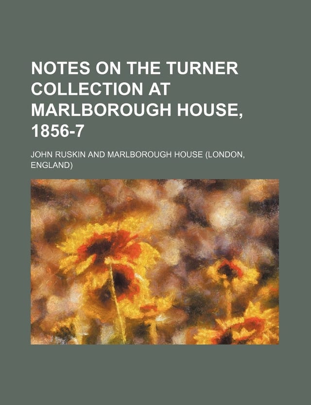 Notes on the Turner Collection at Marlborough House, 1856-7