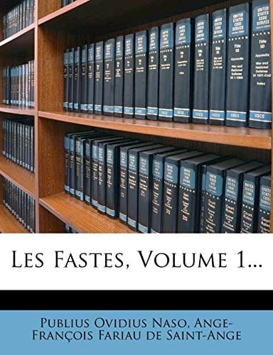 Les Fastes, Volume 2... (French Edition)