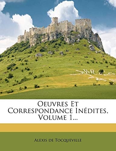 Oeuvres Et Correspondance Inedites, Volume 1... (French Edition)