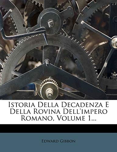 Istoria Della Decadenza E Della Rovina Dell'impero Romano, Volume 2 (Italian Edition)