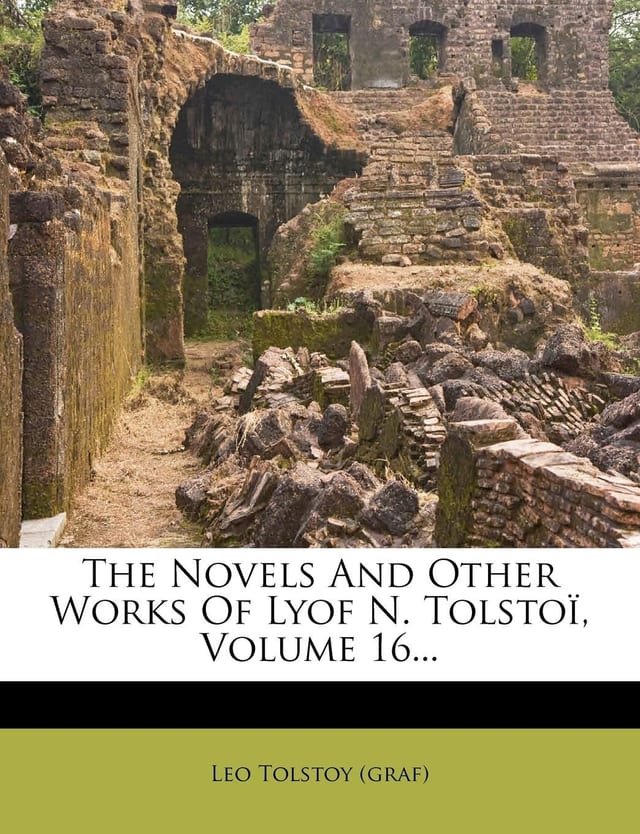 The Novels And Other Works Of Lyof N. Tolstoï; Volume 4