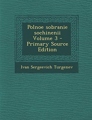 Polnoe Sobranie Sochinenii Volume 3 - Primary Source Edition