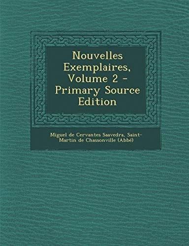 Nouvelles Exemplaires, Volume 2 - Primary Source Edition