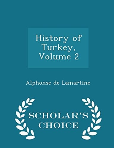 History of Turkey, Volume 1 - Scholar's Choice Edition