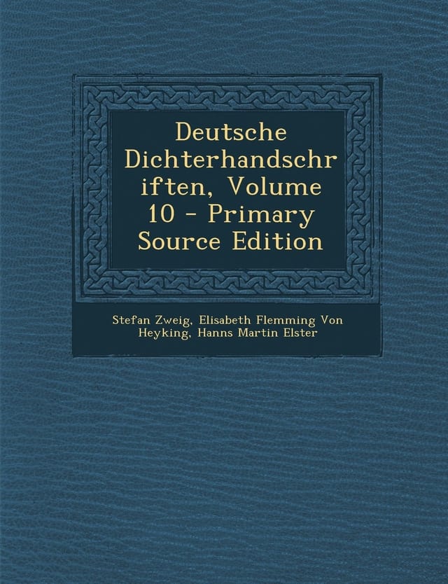Deutsche Dichterhandschriften, Volume 2 - Primary Source Edition