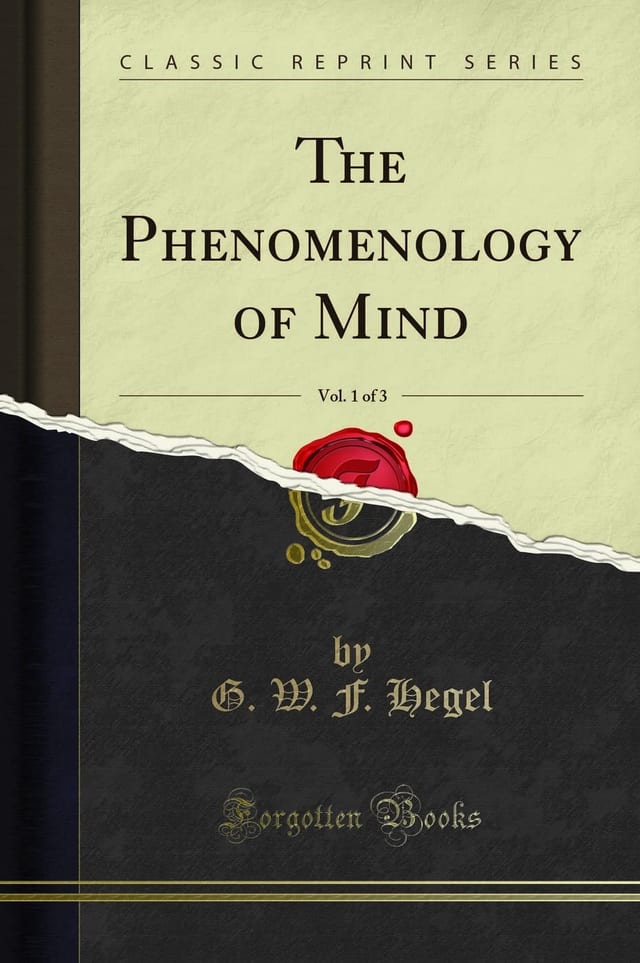 The Phenomenology of Mind, Vol. 1 of 3 (Classic Reprint)