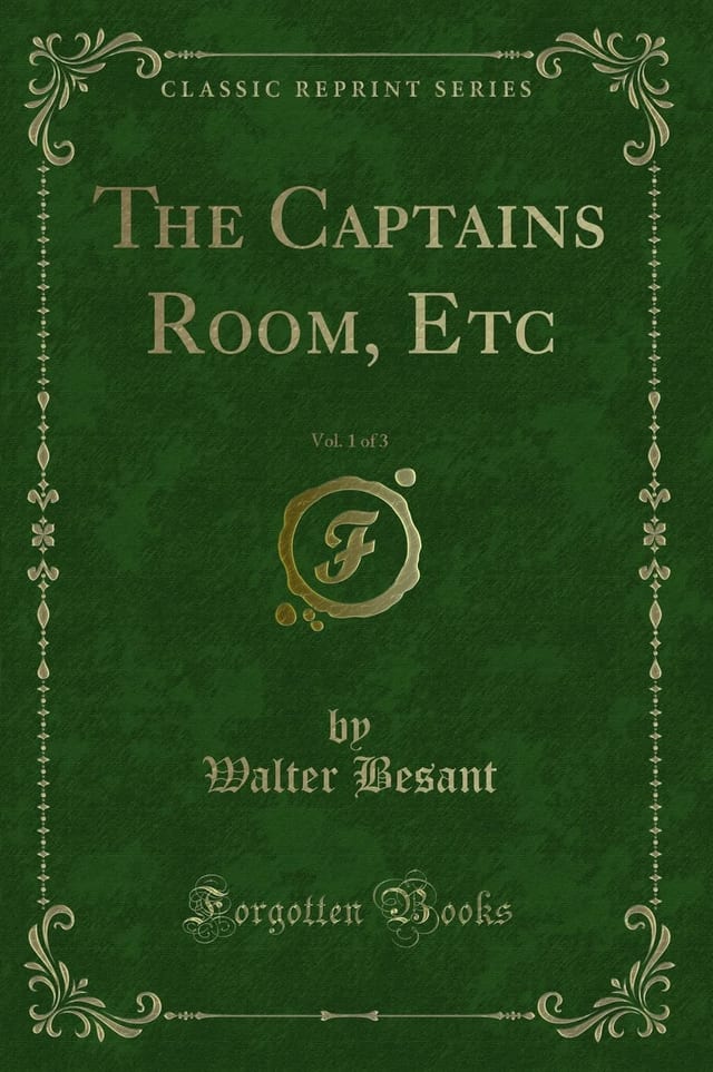 The Captains Room, Etc, Vol. 3 of 3 (Classic Reprint)