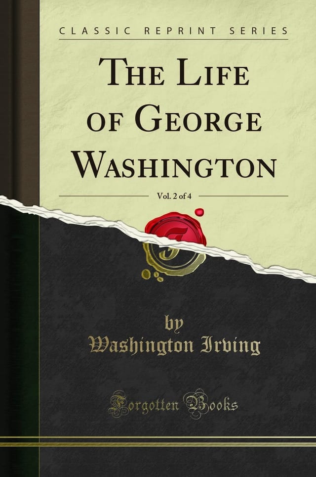 The Life of George Washington, Vol. 2 of 4 (Classic Reprint)