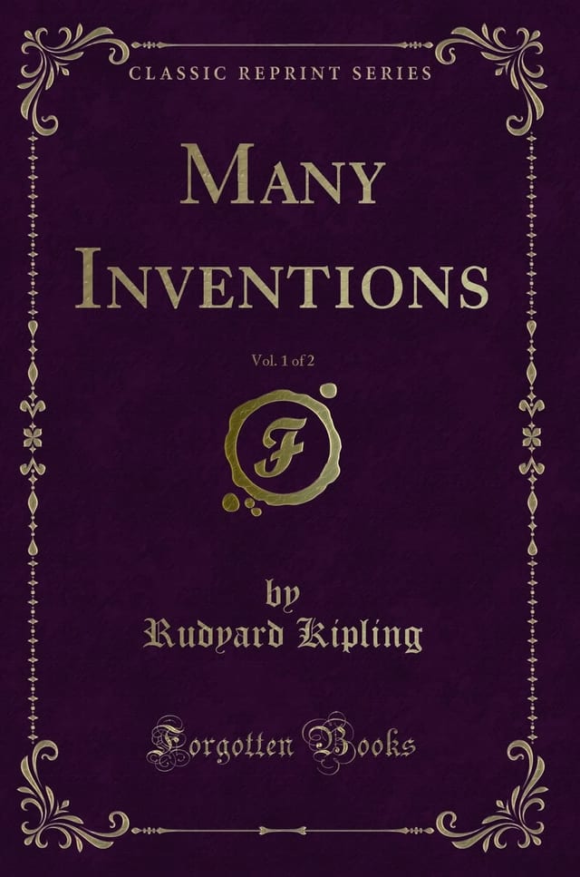 Many Inventions, Vol. 1 of 2 (Classic Reprint)