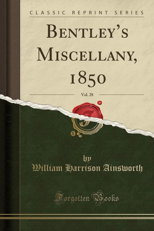 Bentley's Miscellany, 1850, Vol. 28 (Classic Reprint)