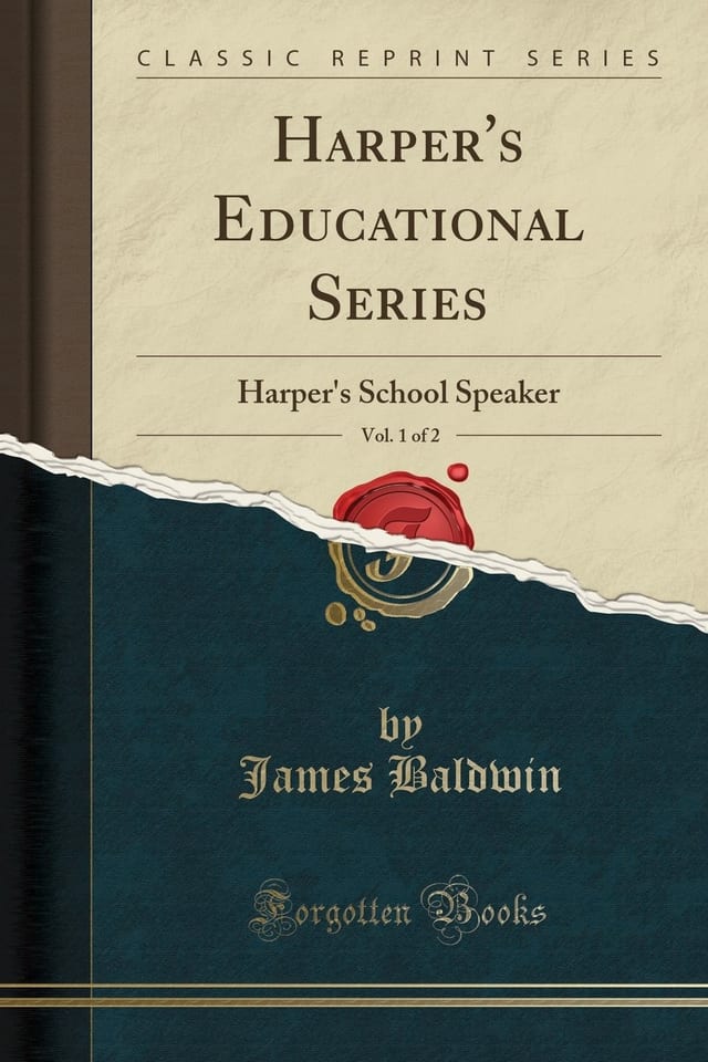 Harper's Educational Series, Vol. 1 Of 2 Harper's School Speaker (Classic Reprint)