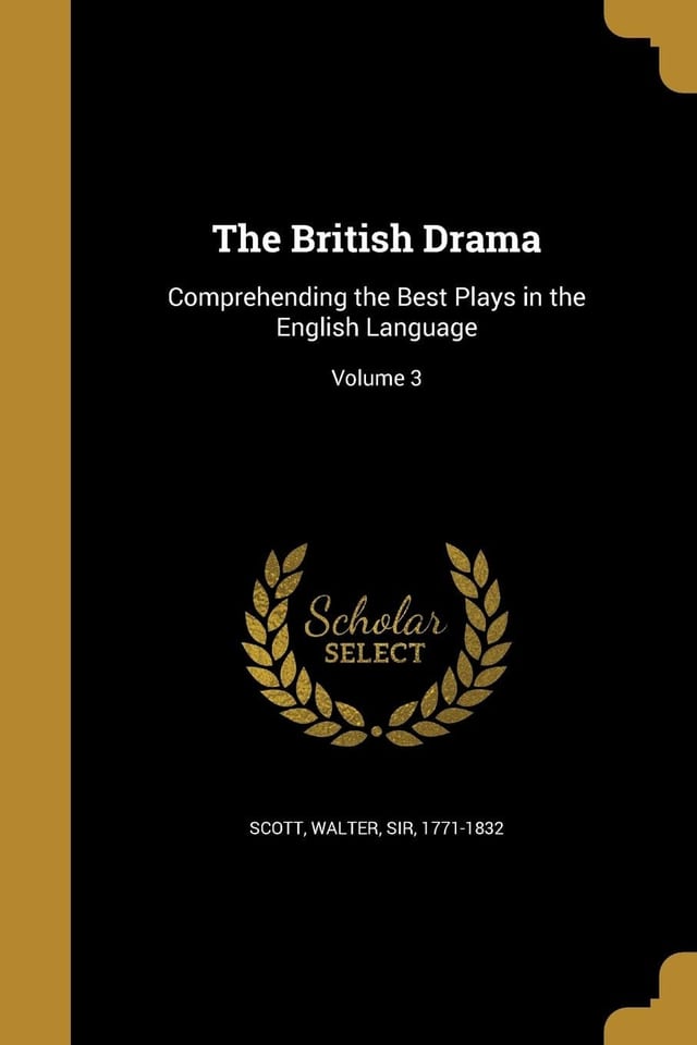The British Drama Comprehending the Best Plays in the English Language; Volume 3