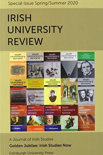 Irish Studies Now Irish University Review, Volume 50, Issue 1