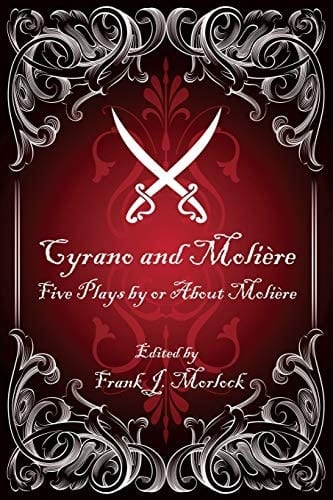 Cyrano and Molière Five Plays by Or about Molière