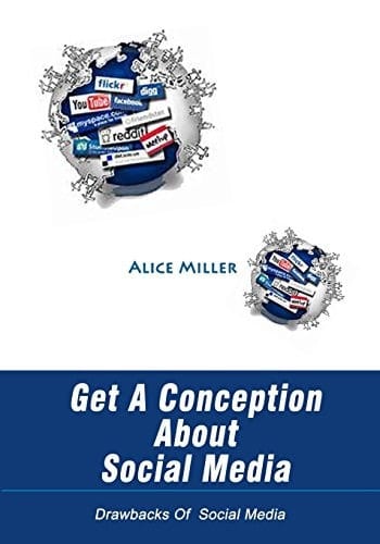Get a Conception about Social Media Drawbacks of Social Media