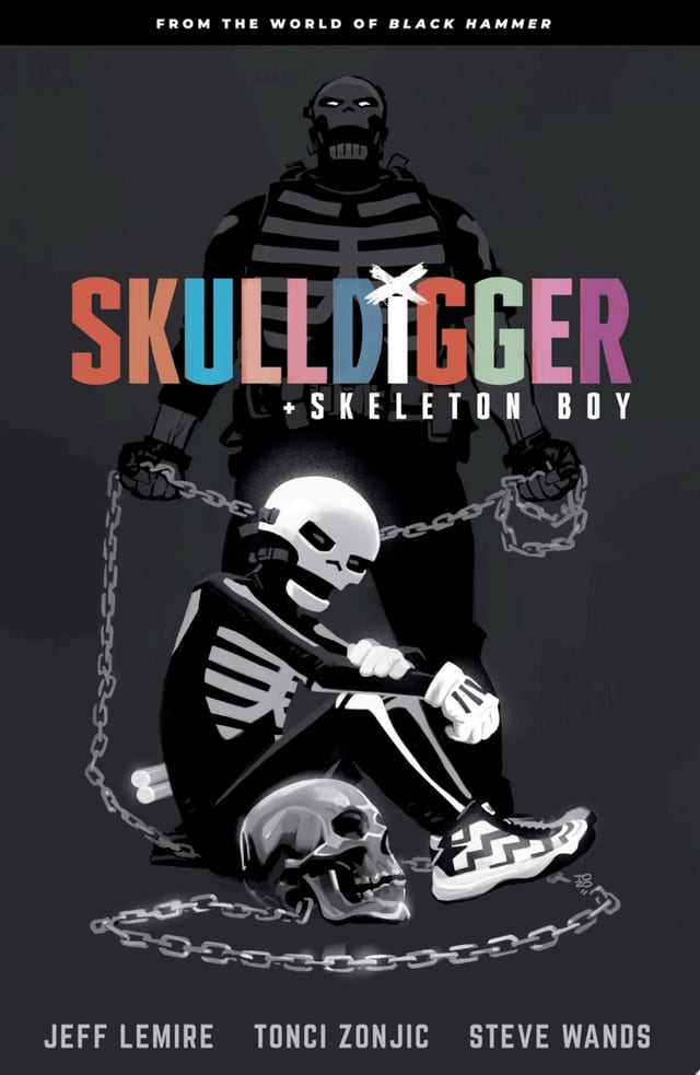 Skulldigger and Skeleton Boy: From the World of Black Hammer Volume 1