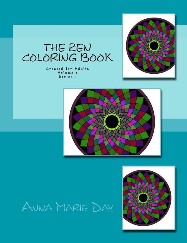 The Zen Coloring Book Created for Adults Volume 2 Series 1