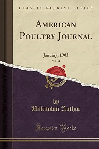 American Poultry Journal, Vol. 34 January, 1903 (Classic Reprint)