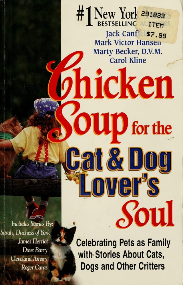 Chicken Soup for the Cat & Dog Lover's Soul Celebrating Pets as Family with Stories about Cats, Dogs, and Other Critters